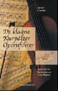 De klääne Kurpälzer Opernfihrer